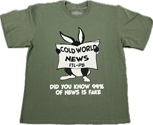 COLD WORLD Fake News Tee Green