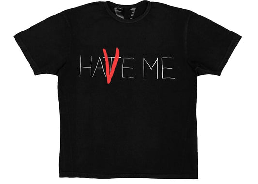 Vlone Have Me/Hate Me T-shirt
Black